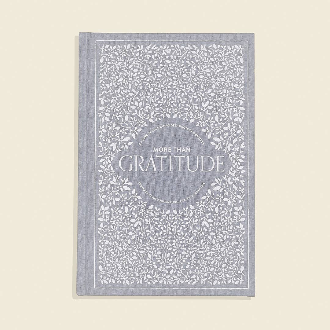 More Than Gratitude: Guided Journaling, Prayer, & Scripture